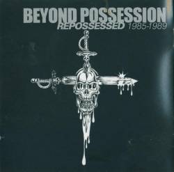 Beyond Possession : Repossessed 1985-1989